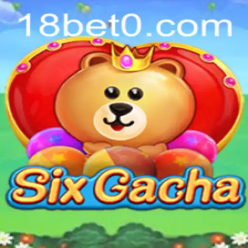 Exploring SixGacha: Innovative Gameplay Meets the Excitement of 18bet